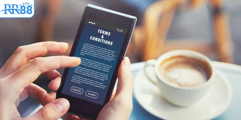 Tìm hiểu khái niệm điều khoản và điều kiện RR88